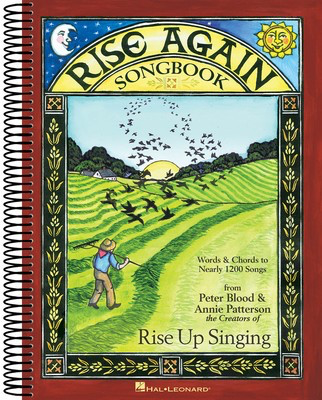 Rise Again Songbook - A Group Singing Songbook - Hal Leonard Lyrics & Chords Spiral Bound