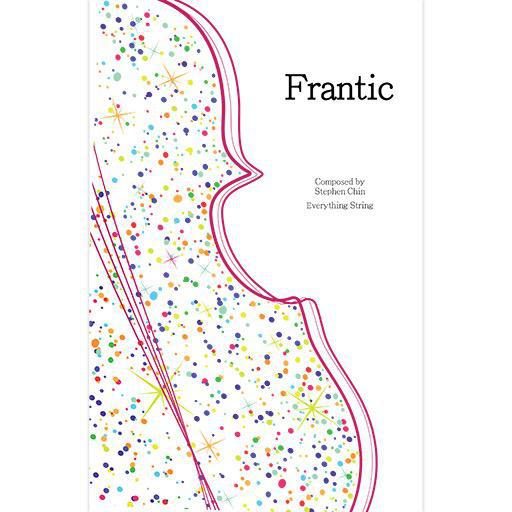 Chin - Frantic - String Orchestra Grade 3.5 Score/Parts Everything String ES78