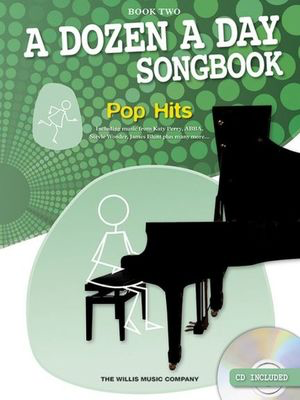 A DOZEN A DAY - PIANO - POP HITS SONGBOOK - BOOK 2 + CD - WILLIS MUSIC WMR101233