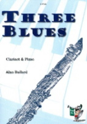 Three Blues for Clarinet and Piano - Alan Bullard - Clarinet Spartan Press