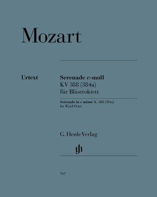 Serenade C minor K. 388 (384a) - for 2 Oboes, 2 Clarinets (B flat), 2 Horns and 2 Bassoons - Wolfgang Amadeus Mozart - G. Henle Verlag Score/Parts