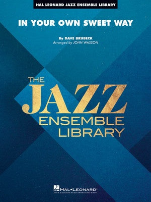 In Your Own Sweet Way - Jazz Ensemble Grade 4 - Dave Brubeck - Hal Leonard