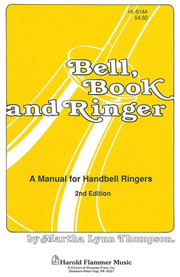 Bell, Book, and Ringer - A Manual for Handbell Ringers - Hand Bells Martha Lynn Thompson Shawnee Press Softcover