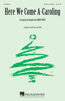 Here We Come A-Caroling - SATB Kirby Shaw Hal Leonard Octavo