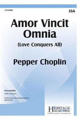 Amor Vincit Omnia - Pepper Choplin - SSA Heritage Music Press Octavo