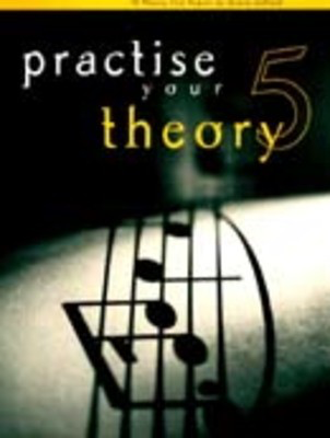 Practice Your Theory Grade 5 - Test Papers by Holland All Music Publishing 1001124040