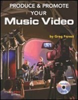 Produce & Promote Your Music Video - Greg Forest Music Pro Guides /DVD