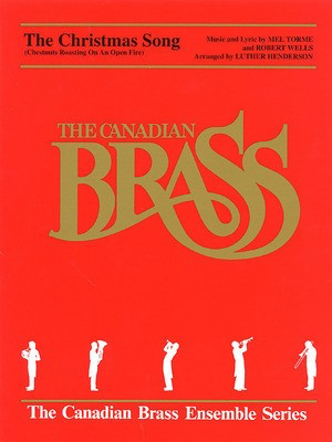 The Christmas Song - Score and Parts - Mel Torme|Robert Wells - Luther Henderson Canadian Brass Brass Quintet Score/Parts