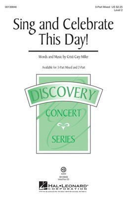 Sing and Celebrate This Day! - Level 2 - Cristi Cary Miller - 3-Part Mixed Cristi Cary Miller Hal Leonard Octavo