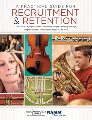 A Practical Guide for Recruitment and Retention - Various NAMM Foundation /CD-ROM