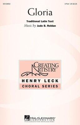 Gloria - Jude Roldan - Traditional Latin Text Hal Leonard Octavo