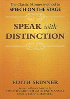 Speak with Distinction - The Classic Skinner Method to Speech on the Stage - Edith Skinner Applause Books