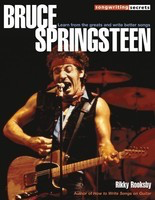 Bruce Springsteen - Songwriting Secrets - Rikky Rooksby Backbeat Books