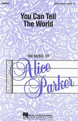 You Can Tell the World - SATB Alice Parker Hal Leonard Choral Score Octavo