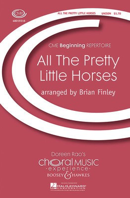 All the Pretty Little Horses - CME Beginning - Unison Brian Finley Boosey & Hawkes Octavo