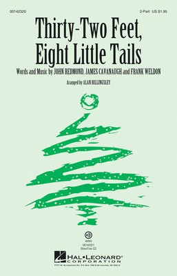 Thirty-two Feet, Eight Little Tails - James Cavanaugh|Frank Weldon|John Redmond - 2-Part Alan Billingsley Hal Leonard Octavo