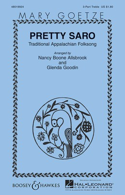 Pretty Saro - Mary Goetze Series - 3-Part Treble Glenda Goodin|Nancy Boone Allsbrook Boosey & Hawkes Octavo