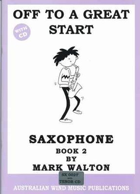 Off to a Great Start Book 2 - Tenor Saxophone/CD by Walton Australian Wind Music Publications SX002T