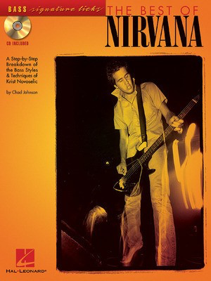 The Best of Nirvana - A Step-by-Step Breakdown of the Bass Styles & Techniques of Chris - Bass Guitar Chad Johnson Hal Leonard /CD