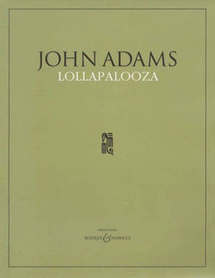 Lollapalooza - for Orchestra - John Adams - Boosey & Hawkes Full Score