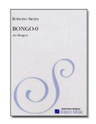 Bongo 0 (Bongo Zero) For Bongos - Roberto Sierra - Bongos Subito Music Publishing