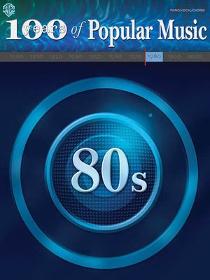 80s - 100 Years of Popular Music - Hal Leonard Piano, Vocal & Guitar