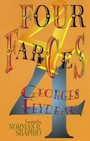 Four Farces - Norman R. Shapiro Georges Feydeau Applause Books