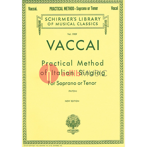 Vaccai - Practical Method of Italian Singing Lib1909 - Soprano or Tenor Voice Schirmer 50262800