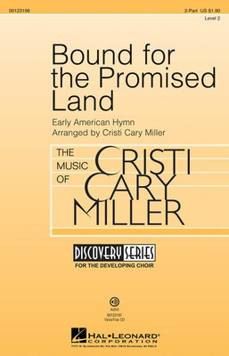 Bound for the Promised Land - 2-Part Cristi Cary Miller Hal Leonard Choral Score Octavo