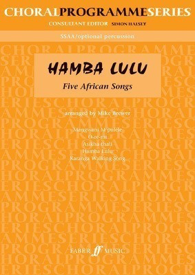 Hamba Lulu - SSAA Mike Brewer Faber Music