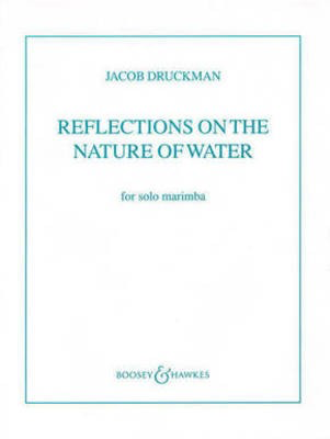 Reflections on the Nature of Water - for Solo Marimba - Jacob Druckman - Marimba Boosey & Hawkes