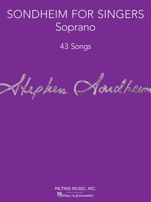 Sondheim for Singers - Soprano (43 Songs) - Stephen Sondheim - Vocal Soprano Rilting Music, Inc.