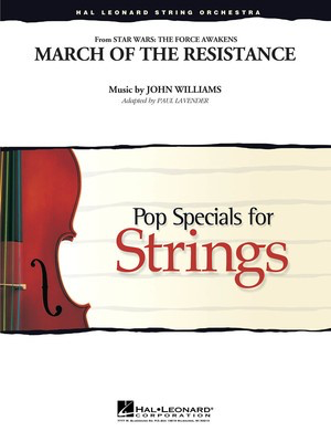 Williams - March of the Resistance (from Star Wars: The Force Awakens) - String Orchestra Score/Parts arranged by Lavender Hal Leonard 4491707