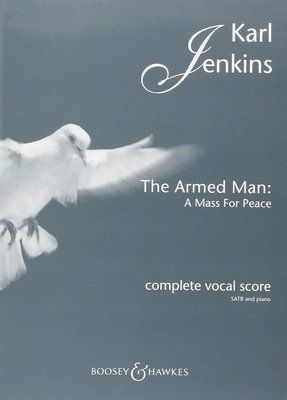 The Armed Man: A Mass for Peace - complete vocal score - Karl Jenkins - Classical Vocal SATB Boosey & Hawkes Vocal Score