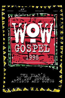 WOW Gospel 1998 - Guitar|Piano|Vocal Brentwood-Benson Piano, Vocal & Guitar