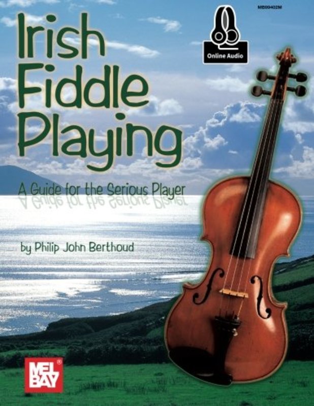 Irish Fiddle Playing - Violin Mel Bay 99402M (online audio)