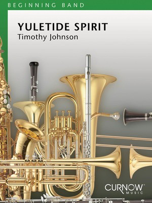 Yuletide Spirit - Grade 0.5 - Score and Parts - Timothy Johnson - Curnow Music Score/Parts