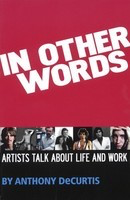 In Other Words - Artists Talk About Life and Work - Anthony DeCurtis Hal Leonard