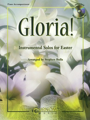 Gloria! - Piano Accompaniment (No CD) - Piano Stephen Bulla Curnow Music Piano Accompaniment