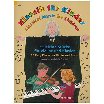 Classical Music for Children - 25 Easy Pieces - Violin Schott Music