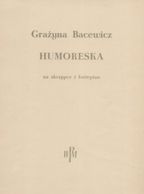 Humoreska Ms 99 - Grazyna Bacewicz - Violin PWM Edition