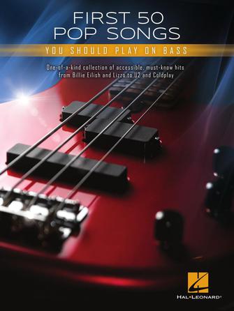 First 50 Pop Songs You Should Play on Bass - Bass Guitar Hal Leonard 367866