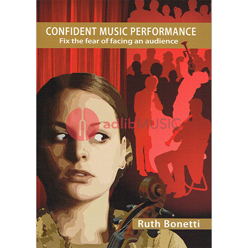 Confident Music Performance - Text by Ruth Bonetti