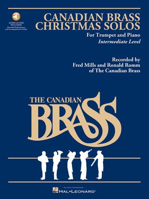 The Canadian Brass Christmas Solos - with a CD of performances and accompaniments - Trumpet Richard Walters Hal Leonard /CD