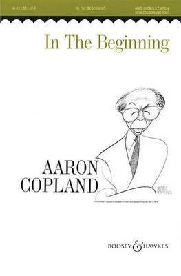 In the Beginning - SATB a cappella - Aaron Copland - SATB Boosey & Hawkes Octavo