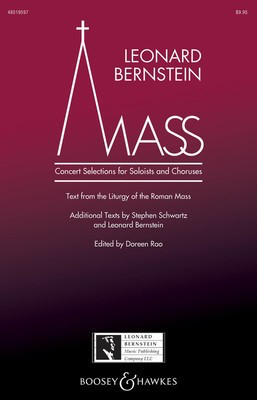 Mass - Concert Selections for Soloists and Choruses - Leonard Bernstein - SATB/Childrens Choir Leonard Bernstein|Stephen Schwartz Leonard Bernstein Music Publishing Co. Octavo