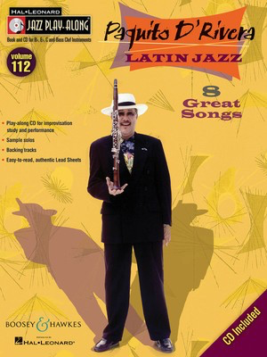 Paquito D'Rivera - Latin Jazz - Jazz Play-Along Series, Volume 112 - All Instruments Boosey & Hawkes /CD