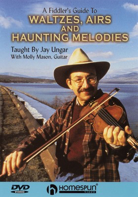 A Fiddler's Guide to Waltzes, Airs and Haunting Melodies - Fiddle|Violin Homespun DVD