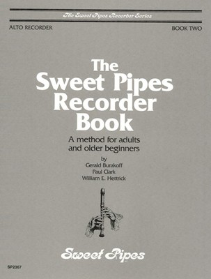 The Sweet Pipes Recorder Book - Alto Recorder Book 2 - Treble Recorder Gerald Burakoff|Paul Clark|William Hettrick Sweet Pipes