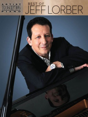 Best of Jeff Lorber - Saxophone Hal Leonard Transcribed Score